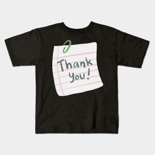 Thank you note Kids T-Shirt by Jenna Lyannion